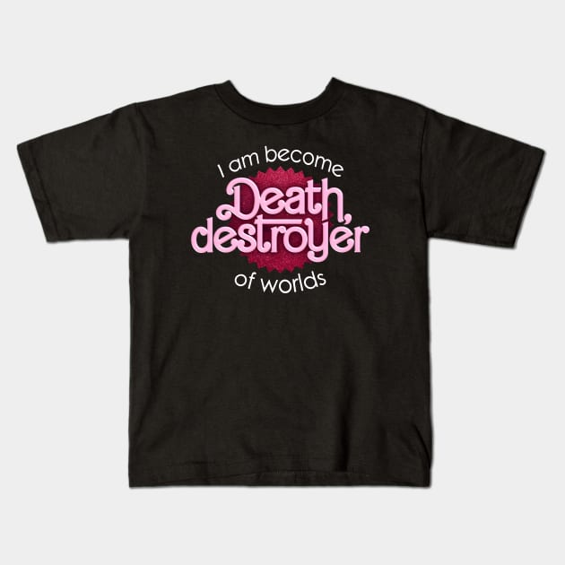 I am become death, destroyer of worlds barbie x oppenheimer (barbenheimer) parody Kids T-Shirt by Untitled-Shop⭐⭐⭐⭐⭐